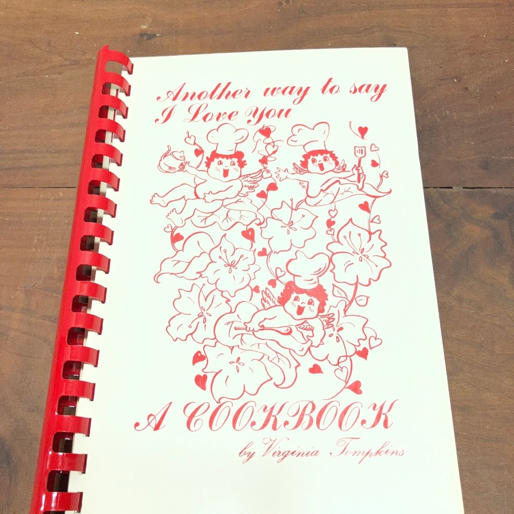 Another Way to Say I Love You Cookbook Virginia Tompkins 1984 Spiral Bound